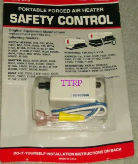 098205-04 Desa Safety Control Ha3003 Pp203 Reddy Remington Dayton Torpedo Heater