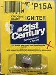 Kerosene Igniter / 21ST Century #P15A Nos Fits Many Heaters New. Price: $5.00.